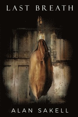 Alan Sakell - Last Breath, Häftad