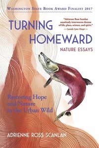 bokomslag Turning Homeward: Restoring Hope and Nature in the Urban Wild