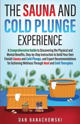 The Sauna and Cold Plunge Experience 1