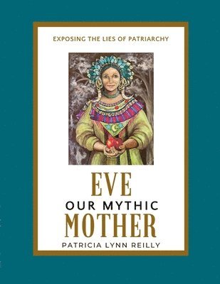 Eve, Our Mythic Mother 1