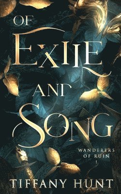 Tiffany Hunt - Of Exile and Song, Häftad