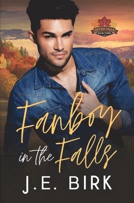 J E Birk, J. E. Birk, J.E. Birk - Fanboy in the Falls, Häftad