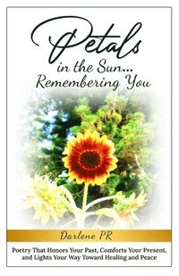 bokomslag Petals in the Sun... Remembering You