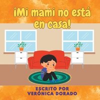 bokomslag ¡Mi mami no está en casa!
