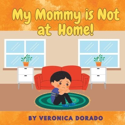 My Mommy is Not at Home! 1