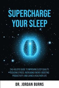 bokomslag Supercharge Your Sleep