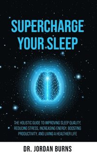 bokomslag Supercharge Your Sleep