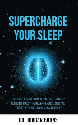 Supercharge Your Sleep 1