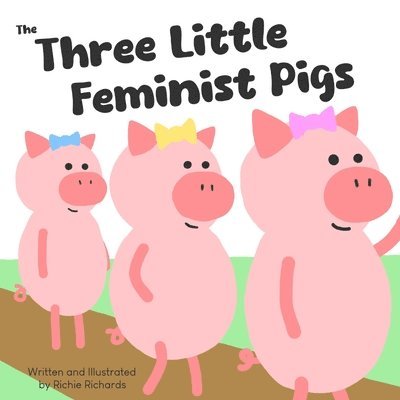 The Three Little Feminist Pigs 1