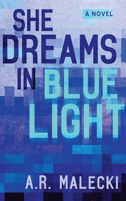 She Dreams in Blue Light 1