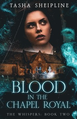 Blood in the Chapel Royal 1