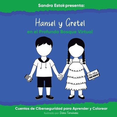 Hansel y Gretel en el Profundo Bosque Virtual