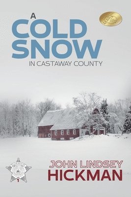 John Lindsey Hickman, Lindsey Hickman, John - Cold Snow in Castaway County, Häftad
