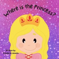 bokomslag Where is the Princess?