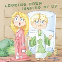 bokomslag Growing Down Instead of Up