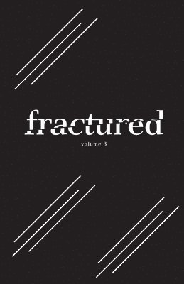 bokomslag Fractured Lit Anthology Volume 3