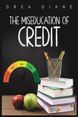 bokomslag The Miseducation of Credit