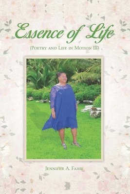 Jennifer Fahie - Essence of life, Häftad