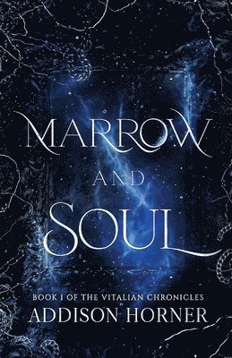 Marrow and Soul