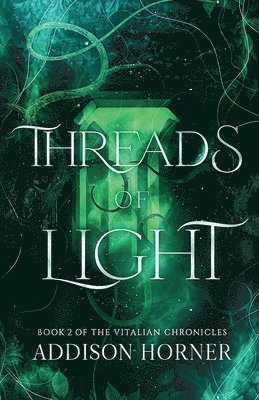 bokomslag Threads of Light: Book 2 of the Vitalian Chronicles