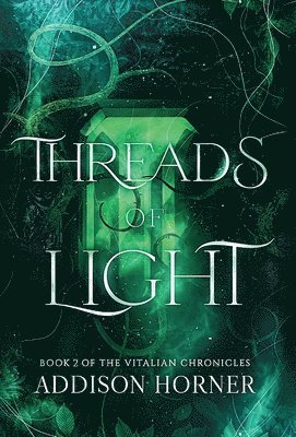 Threads of Light: Book 2 of the Vitalian Chronicles 1