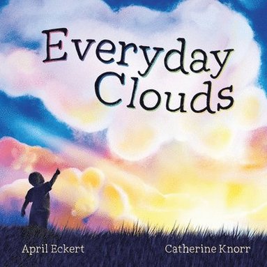 April Eckert - Everyday Clouds, Häftad
