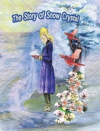 bokomslag The Story of Snow Crystal