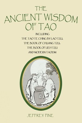 The Ancient Wisdom of Tao 1