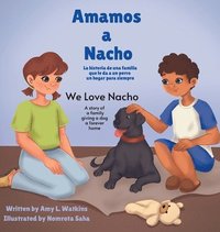 bokomslag Amamos a Nacho/We Love Nacho Bilingual Spanish/English Edition