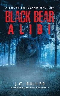 bokomslag Black Bear Alibi- A Rockfish Island Mystery