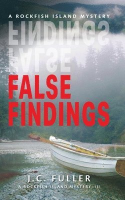 False Findings- A Rockfish Island Mystery 1