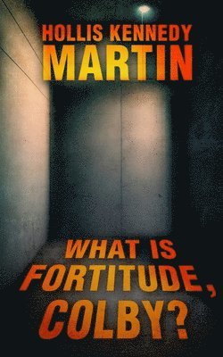 What is Fortitude, Colby? 1