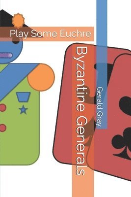 Gerald Gray - Byzantine Generals, Häftad