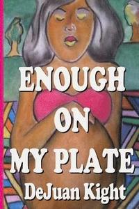 bokomslag Enough on My Plate