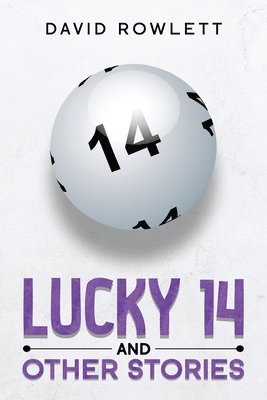 bokomslag Lucky 14 and Other Stories