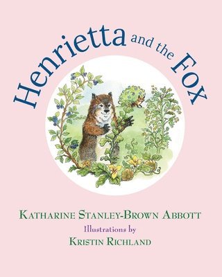 Henrietta and the Fox (Book 2 in the Henrietta, the Loveable Woodchuck Series) 1