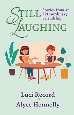 Luci Record, Alyce Hennelly - Still Laughing, Häftad