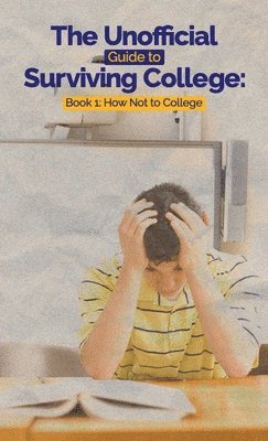 bokomslag Unofficial Guide to Surviving College