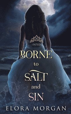 Borne to Salt and Sin 1