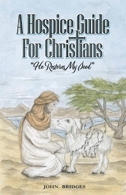 John Bridges - Hospice Guide For Christians, Häftad