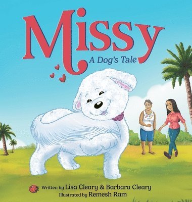 Lisa Cleary, Barbara Cleary - Missy - A Dog's Tale, Inbunden