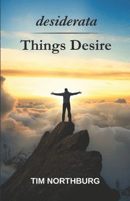 desiderata Things Desire 1