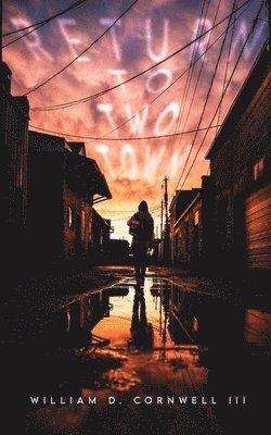 William Cornwell - Return to Two Town, Häftad