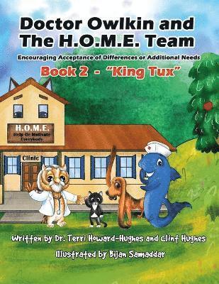 bokomslag Doctor Owlkin and The H.O.M.E. Team Book 2 - King Tux