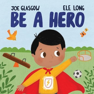 Joe Glasgow - Be a Hero, Häftad