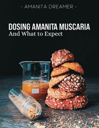 bokomslag Dosing Amanita Muscaria