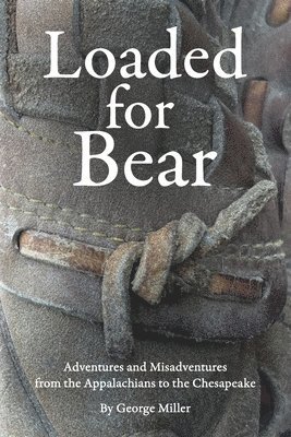 George Miller - Loaded for Bear, Häftad