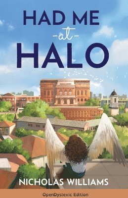 Had Me at Halo (OpenDyslexic Edition) 1