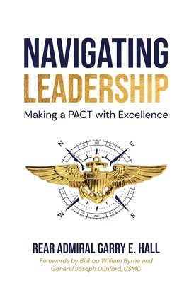 bokomslag Navigating Leadership Making a PACT with Excellence