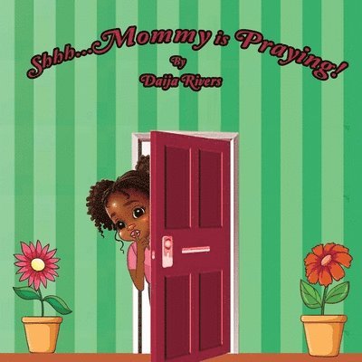Shhh...Mommy is Praying!